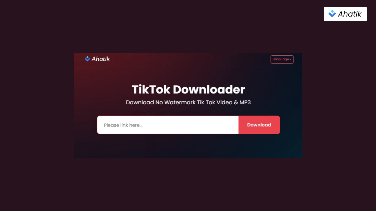 Ahatik TikTok Downloader - Ahatik.com